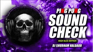 Download lagu Soundcheck Ping Pong (Edisi Bass Tinggi) DJ Shubham Haldaur mp3