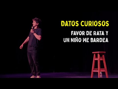 Datos Curiosos #11 - Favor de Rata y Un Niño me Bardea (Charlando con el Público)