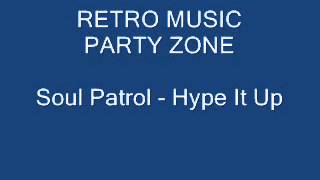 Soul Patrol - Hype It Up