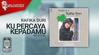 Download lagu Rafika Duri - Ku Percaya Padamu ( Karaoke Video) | No Vocal mp3