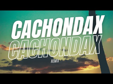 CACHONDAX REMIX FIESTERO - Facu Dj Ft. Rombai, Fer Palacio