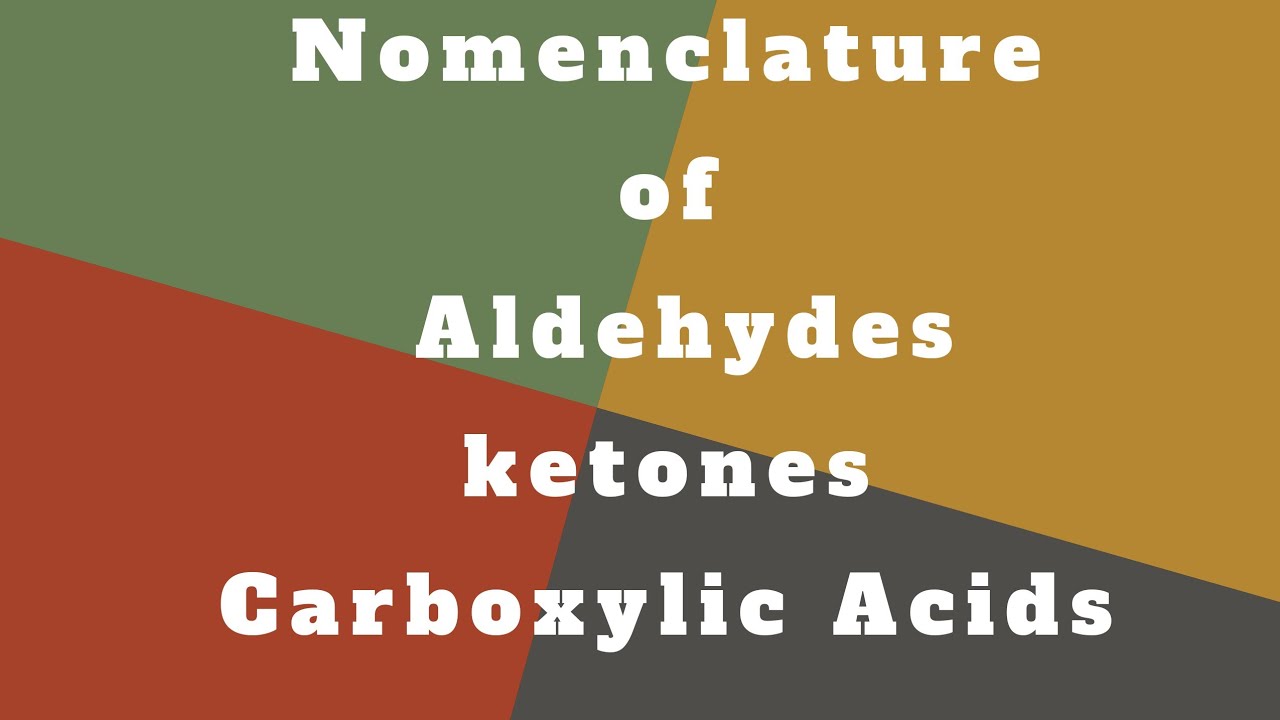 Aldehyde, ketone & Carboxylic acid nomenclature||NEET|CBSE|JEE|XI XII| Chemistry