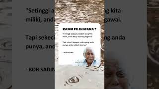 bob sadino #motivasi saya