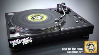 Download lagu Give Up The Funk - Funk Ferret Edit mp3