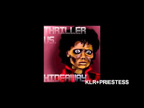 Thriller vs Hideaway (KLR+Priestess Mashup)