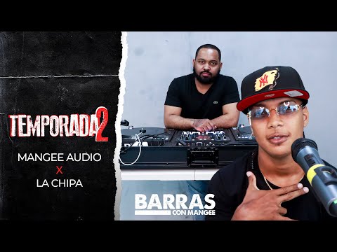 Mangee Audio x La Chipa De Ete Lao - Temporada 2 Ep. 16 (Barras Con Mangee)