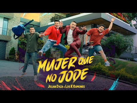 Julian Daza ✘ Los K Ramones | Mujer Que No Jode (Video Oficial)