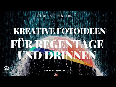 12 kreative Fotoideen für Regen, Mistwetter und dein Zuhause - zum Fotografieren lernen