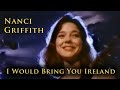 Nanci Griffith - I Would Bring You Ireland - One Fair Summer Evening