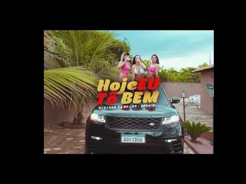 MC Luan da BS, MC Dennin e MC DB - Hoje eu tô bem