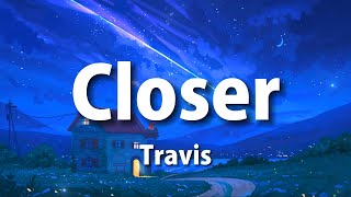 Travis - Closer (Lyrics)