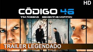 Código 46 ¦ 2003 ¦ Trailer Legendado