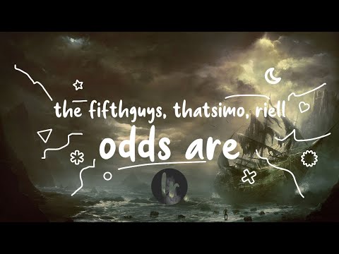 The FifthGuys, Thatsimo & RIELL - Odds Are (Lyrics)