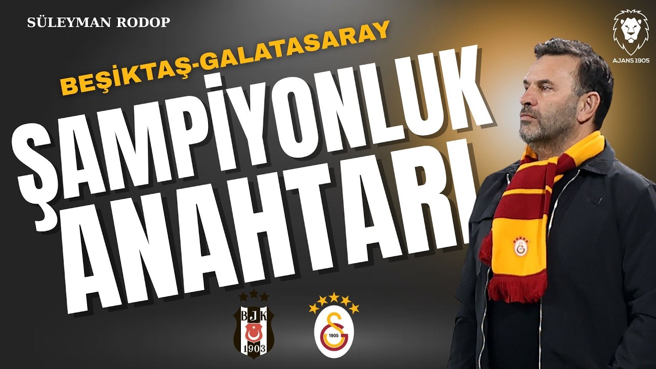 Şampiyonluk Anahtarı : Beşiktaş - Galatasaray | Okan Buruk & Sergen Yalçın | Galatasaray'da PLANLAR