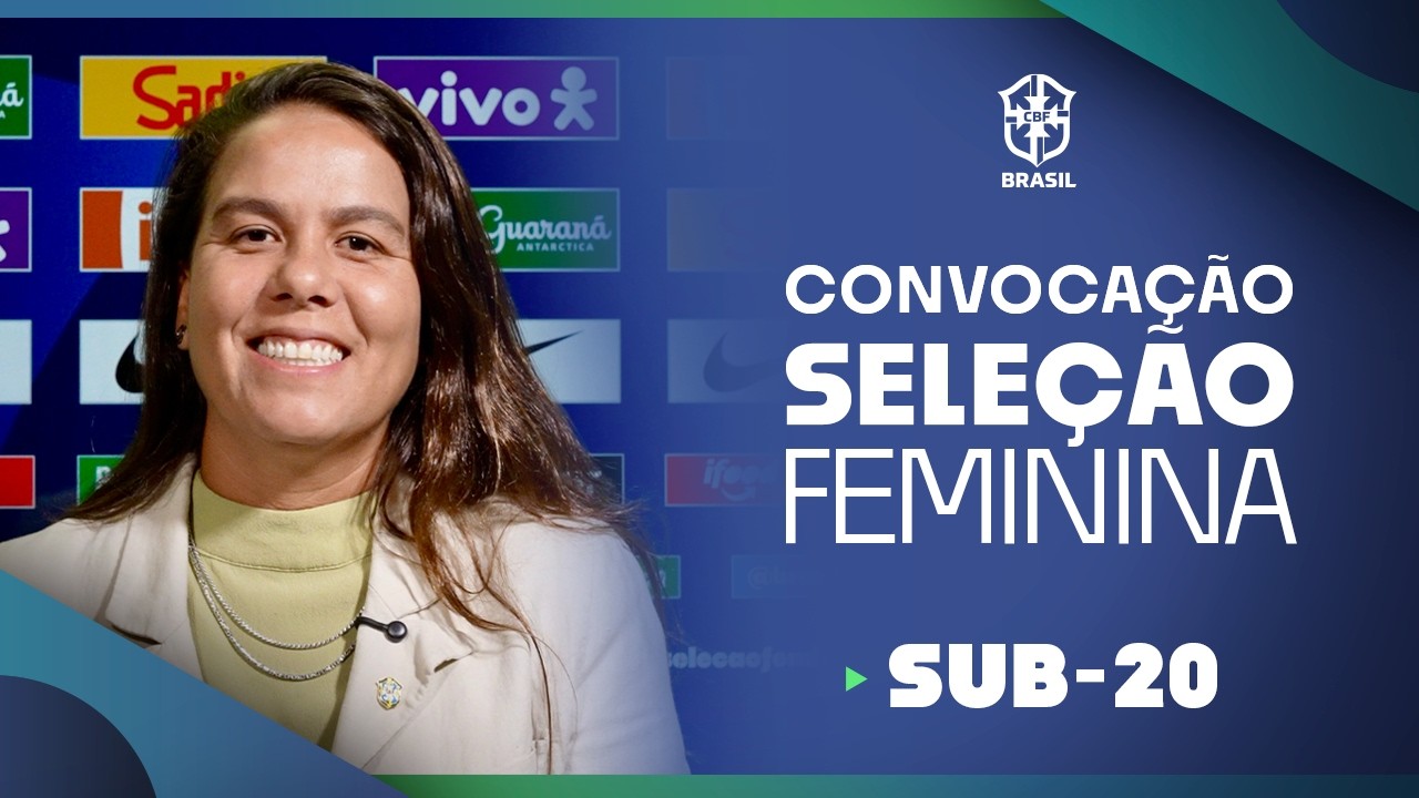 CONVOCAÇÃO DA SELEÇÃO BRASILEIRA FEMININA SUB-20 - 26/03/26