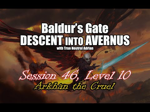 Baldur's Gate: Descent into Avernus (s46, lvl10) Arkhan the Cruel