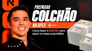 Como Fazer o Colchão Para Sacar na Mesa Proprietária
