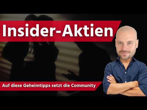 Insider-Aktien - Auf diese Geheimtipps setzt die Community