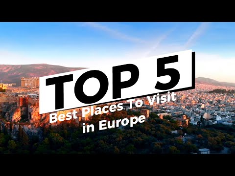 TOP 5 BEST PLACES TO VISIT IN EUROPE