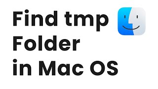 Find Tmp Folder in MacOS | Mac Os