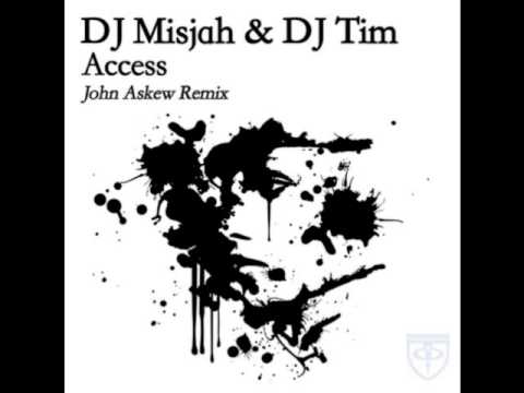 DJ Misjah & DJ Tim - Access (John Askew Remix)