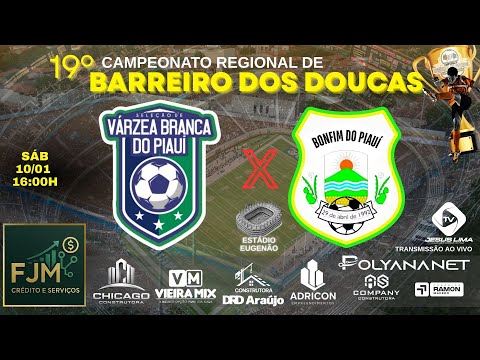 BONFIM X VARZEA BRANCA (Ao vivo) Campeonato regional do Barreiro dos Doucas 2025/2026