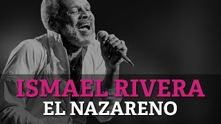 Video thumbnail of "Ismael Rivera - El Nazareno"
