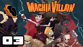 Let's Play MachiaVillain - PC Gameplay Part 3 - Welcome To The Hallway Of Horror!