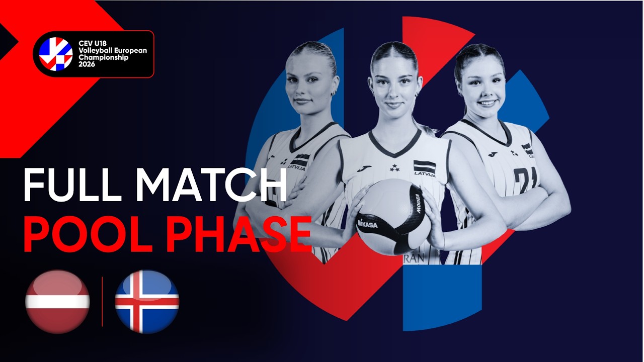 Full Match | Latvia vs. Iceland | CEV U18 Volleyball European Championship 2026 Women