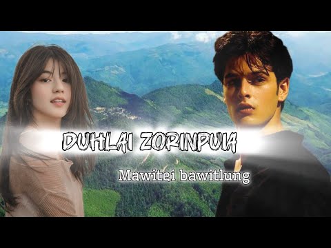 Duhlai Zorinpuia | Bung 1-na | Ziaktu~Mawitei Bawitlung