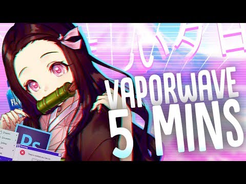 ANIME VAPORWAVE IN UNDER 5 MINUTES!