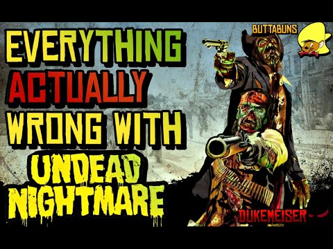Everything ACTUALLY Wrong With Undead Nightmare....