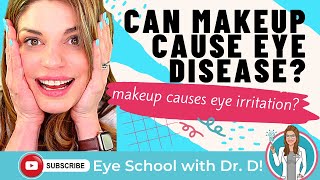 Is Eye Irritation Or Eye Disease Caused By Makeup? Here