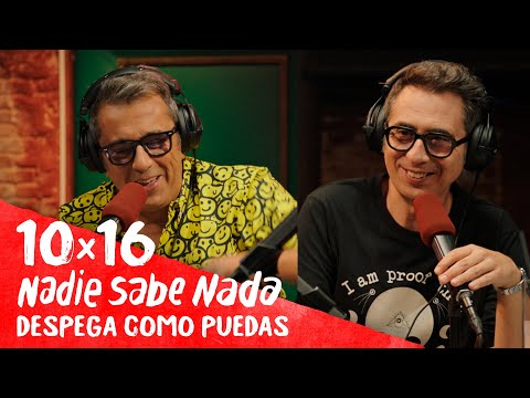 NADIE SABE NADA 10x16 | Despega como puedas (HBO Max 28)