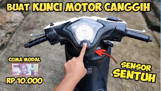 Download lagu Cara buat kunci motor SENSOR SENTUH cuma modal Rp10.000 mp3