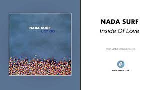 Nada Surf - &quot;Inside Of Love&quot; (Official Audio)