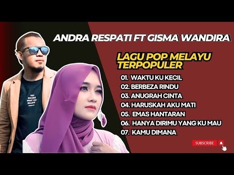 ANDRA RESPATI FT GISMA WANDIRA  - WAKTU KU KECIL -  BERBEZA RINDU -   LAGU POP TERPOPULER 2025