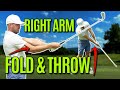 GOLF: Right Arm Fold & Throw EXPLAINED