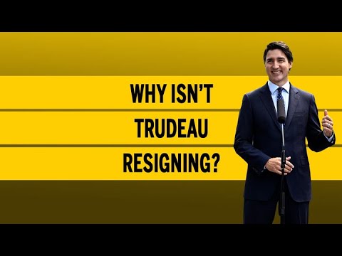 Why isn’t Trudeau resigning?