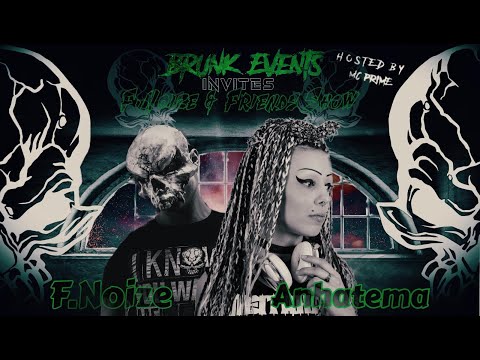 BrunkEvents Invites F. NøIzE & Friends Show Hosted by MC Prime Episode 4 - F.Noize vs Anhatema
