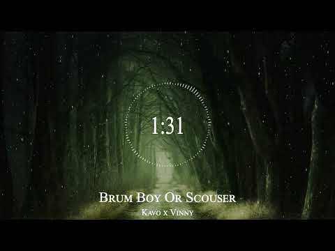 Kavo x Vinny - Brum Boy Or Scouser