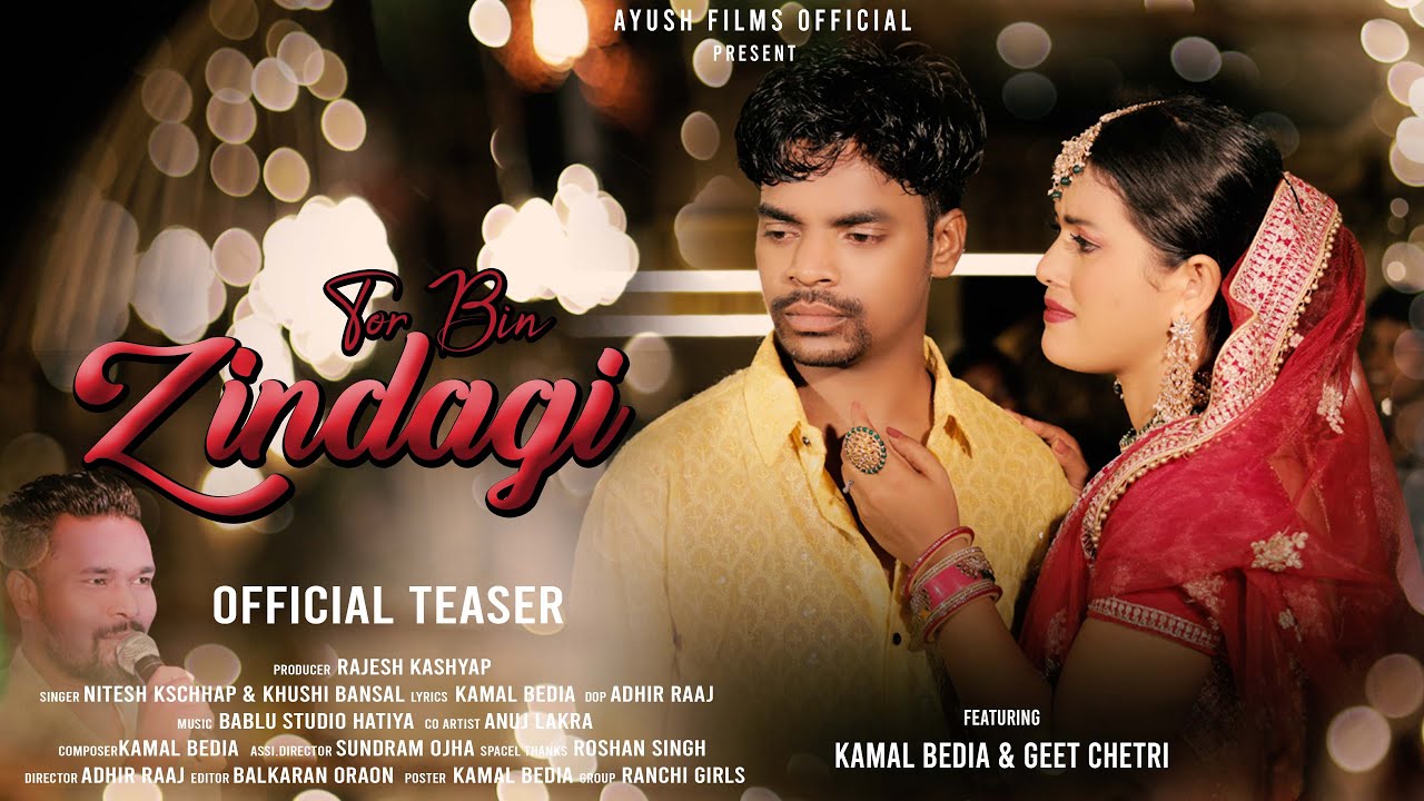 TOR BIN ZINDAGI - TEASER | Singer Nitesh kachhap & Khushi Bansal | FT. Kamal Bedia & Geet