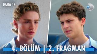 Daha 17 4. Bölüm Fragmanı İzle