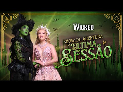 SHOW DE ABERTURA DE WICKED BRASIL