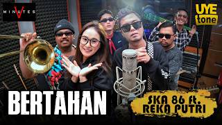 Download lagu BERTAHAN [FIVE MINUTES] - SKA 86 feat REKA PUTRI | UYE tone MUSIC VIDEO mp3