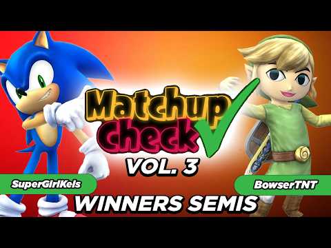Matchup Check 3: SuperGirlKels (Sonic) Vs. BowserTNT (Toon Link) WINNERS SEMIS