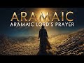 The Lord S Prayer In Aramaic ️ The Language Jesus Spoke Aramaic Chant Aramaic Prayer