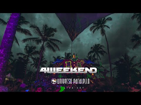 4weekend @Universo Paralello  #15 Live Set