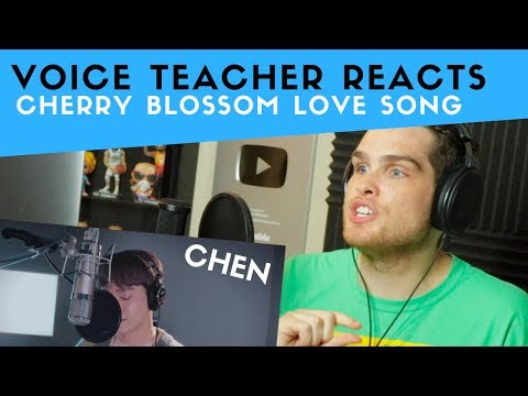 Voice Teacher Reacts to Cherry Blossom Love Song - CHEN