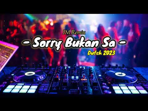DJ SORRY BUKAN SA [JM Remix 2023]